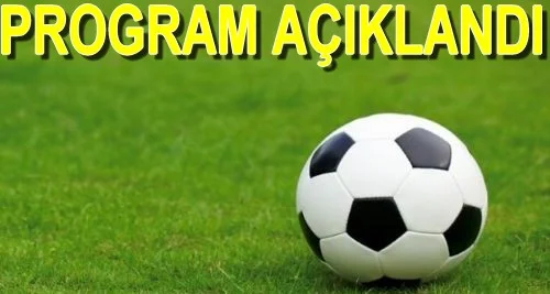 PROGRAM AÇIKLANDI