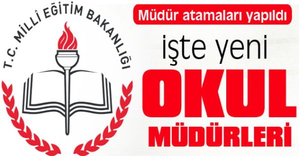 VALİ İMZALADI, İŞTE OKUL MÜDÜRLERİ