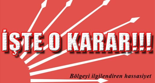 CHP KARARINI VERDİ..!