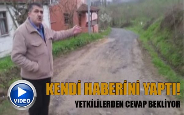 KENDİ HABERİNİ KENDİ YAPTI..!