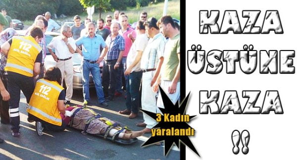ÇOK GEÇMEDEN, YİNE KAZA..!
