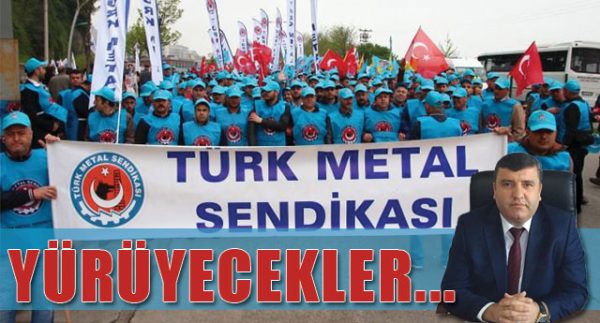 TÜRK METAL YÜRÜYÜŞ YAPACAK..!