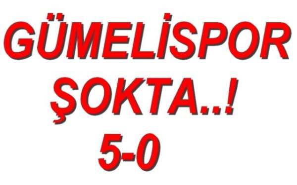 GÜMELİSPOR ŞOKTA..!