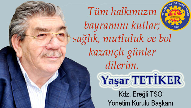 YAŞAR TETİKER BAYRAMINIZI KUTLAR…