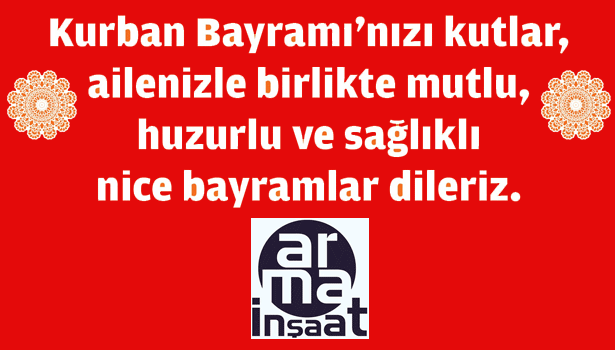 ARMA İNŞAAT BAYRAM MESAJI…