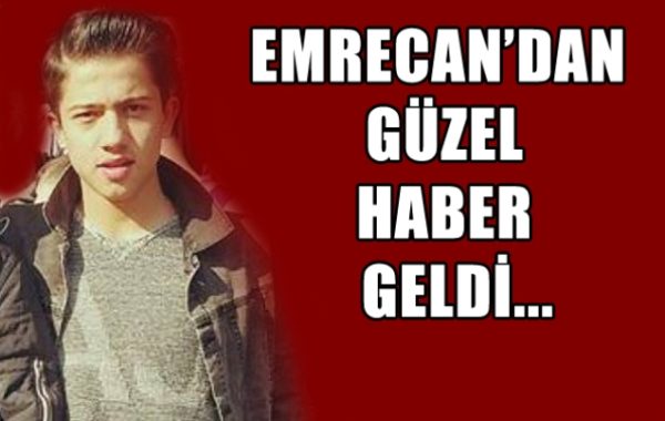 EMRECAN EVİNE DÖNDÜ