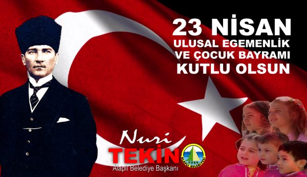 NURİ TEKİN’DEN 23 NİSAN MESAJI…