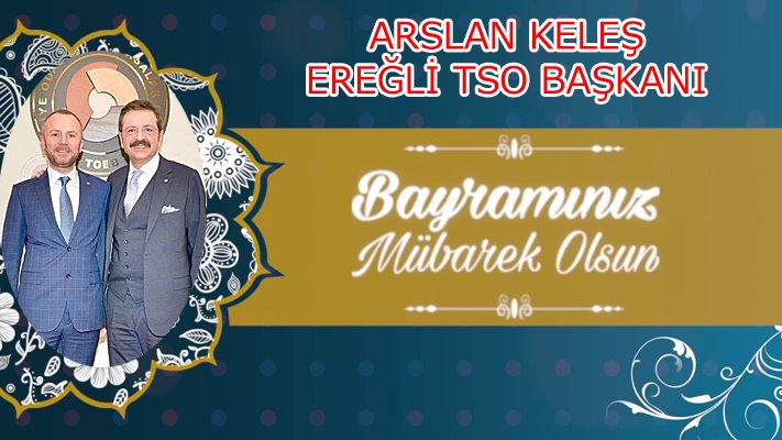 ARSLAN KELEŞ’TEN BAYRAM MESAJI…
