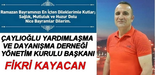FİKRİ KAYACAN’IN BAYRAM MESAJI…