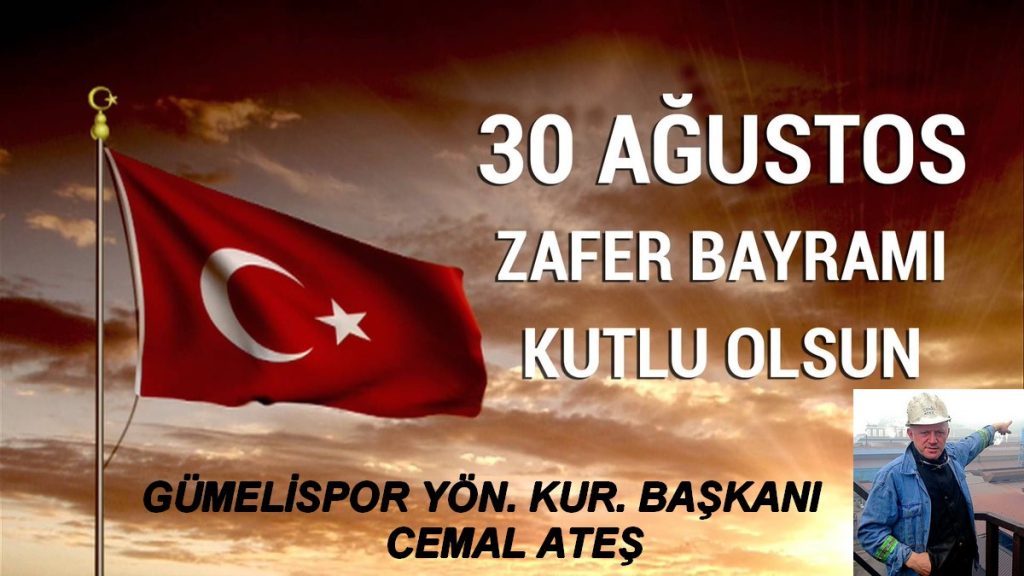 CEMAL ATEŞ’TEN 30 AĞUSTOS MESAJI…