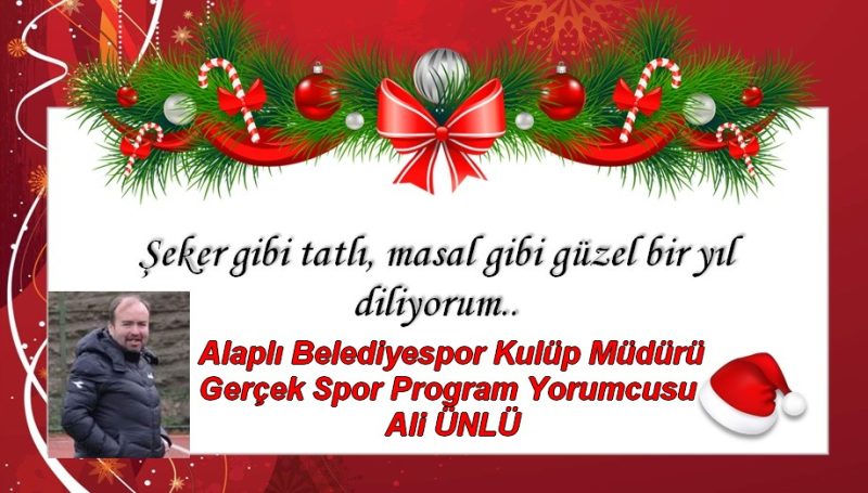 ALİ ÜNLÜ’NÜN YENİ YIL MESAJI…