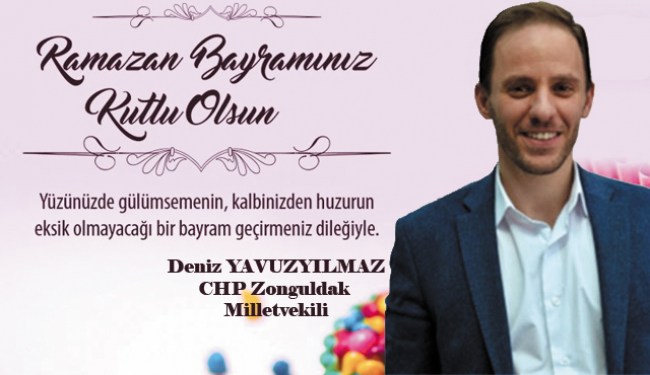 DENİZ YAVUZYILMAZ’IN BAYRAM MESAJI