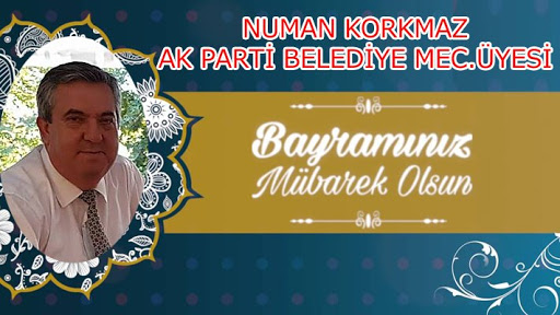 NUMAN KORKMAZ’IN BAYRAM MESAJI