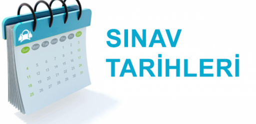 SINAV TARİHLERİ BELLİ OLDU…