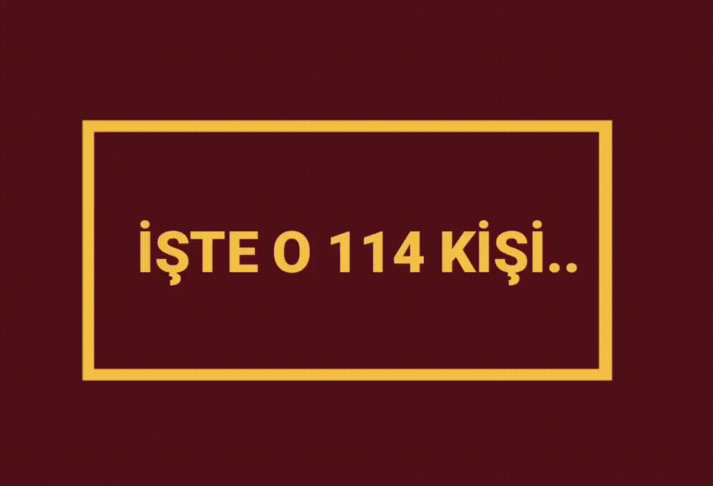 İşte o 114 kişi…