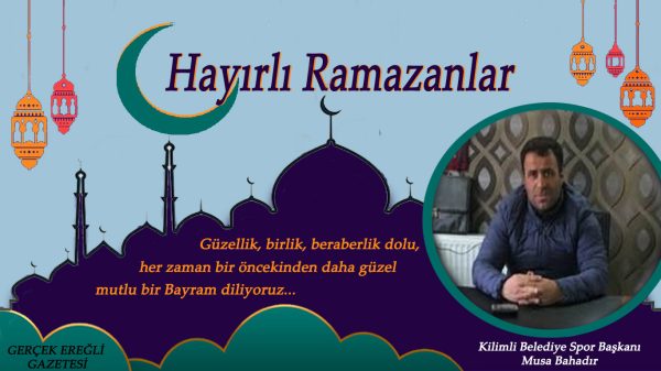 Musa Bahadır’ın Bayram Mesajı…