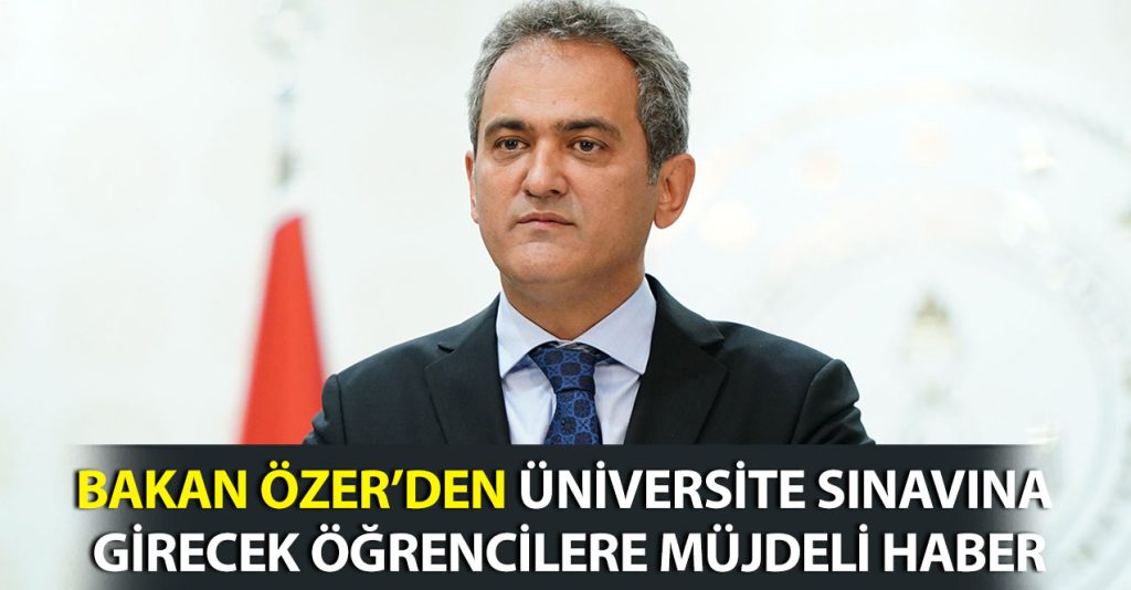 Bakan Özer, liseli öğrencilere müjde verdi…