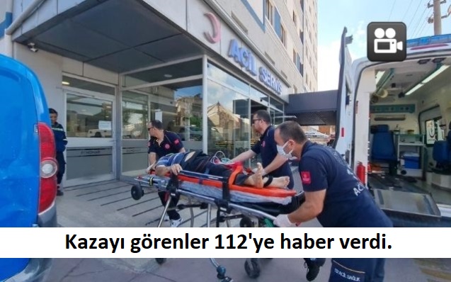 Kazayı görenler 112’ye haber verdi…