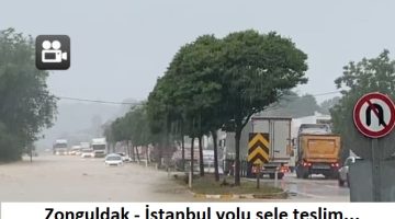 Zonguldak – İstanbul yolu sele teslim…