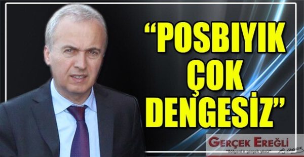 Posbıyık çok dengesiz…