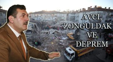 Avcı, Zonguldak ve Deprem…
