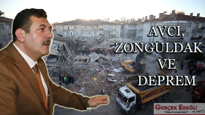 Avcı, Zonguldak ve Deprem…