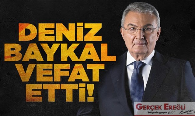 Deniz Baykal hayatını kaybetti…
