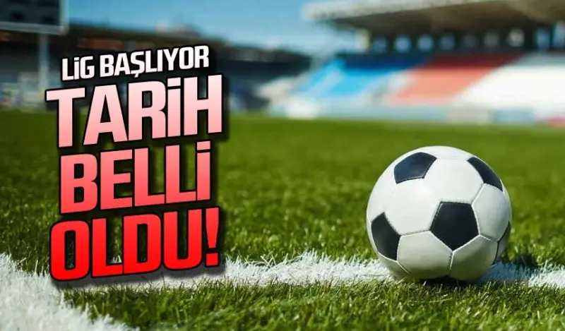 Lig başlıyor…
