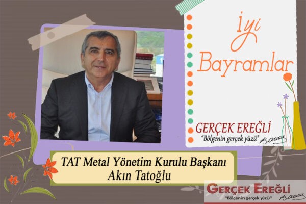 Akın Tatoğlu iyi bayramlar diler…