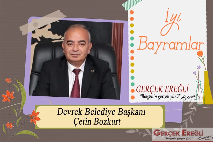 Çetin Bozkurt iyi bayramlar diler…