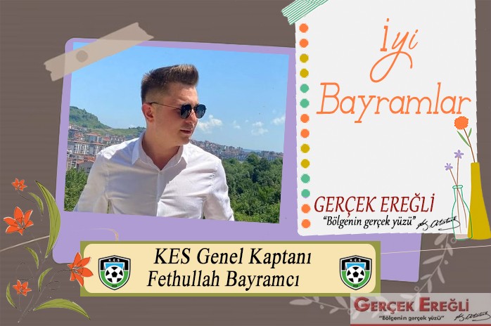 Fethullah Bayramcı iyi bayramlar diler…