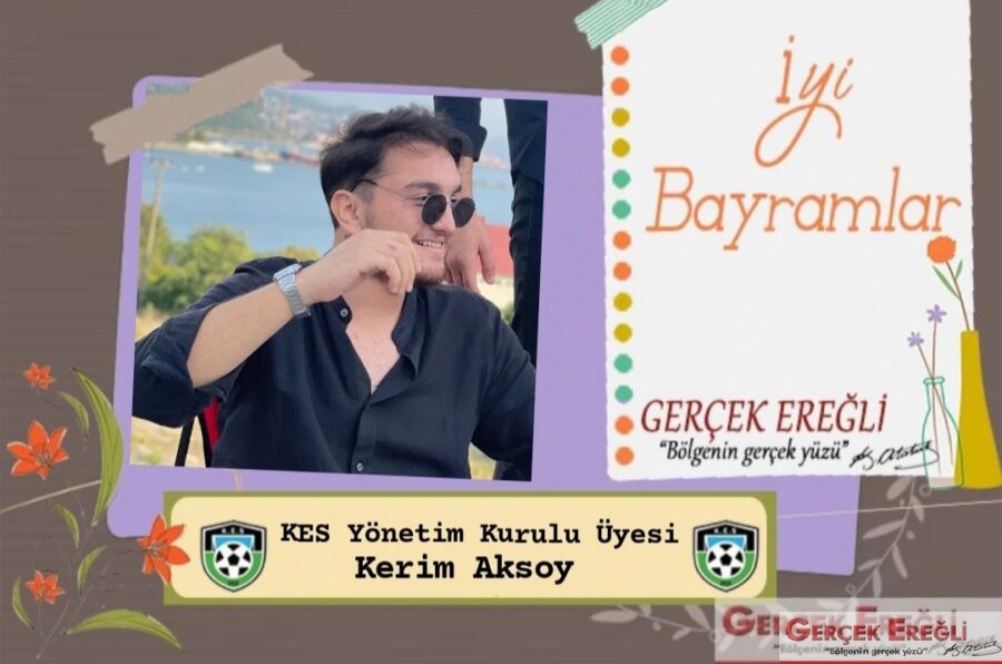 Kerim Aksoy iyi bayramlar diler…