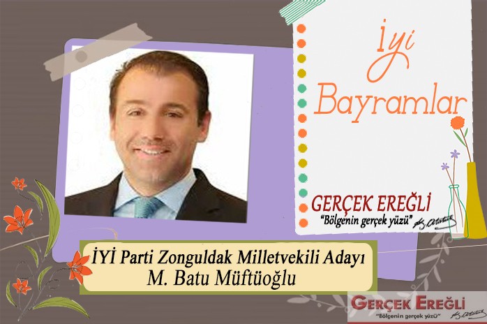 Batu Müftüoğlu iyi bayramlar diler…