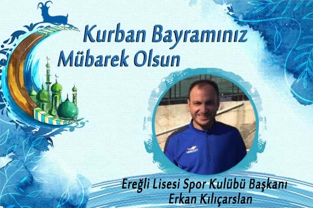 ERKAN KILIÇARSLAN iyi bayramlar diler…