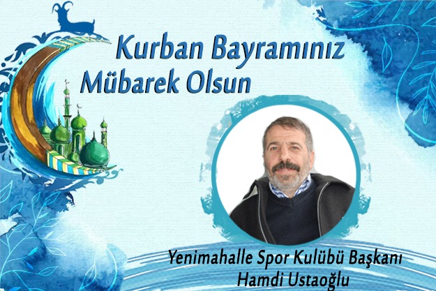 HAMDİ USTAOĞLU iyi bayramlar diler…