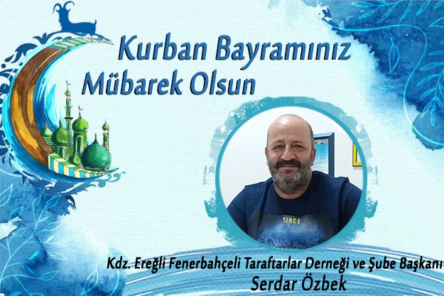 SERDAR ÖZBEK iyi bayramlar diler…