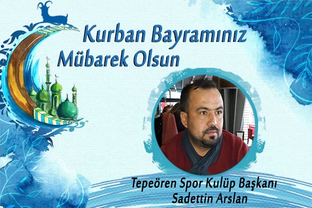 SADETTİN ARSLAN iyi bayramlar diler…