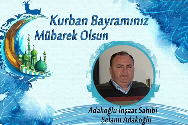 SELAMİ ADAKOĞLU iyi bayramlar diler…