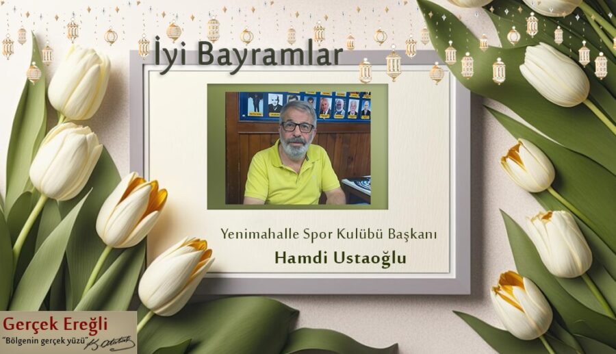 Hamdi Ustamehmetoğlu’nun bayram mesajı…