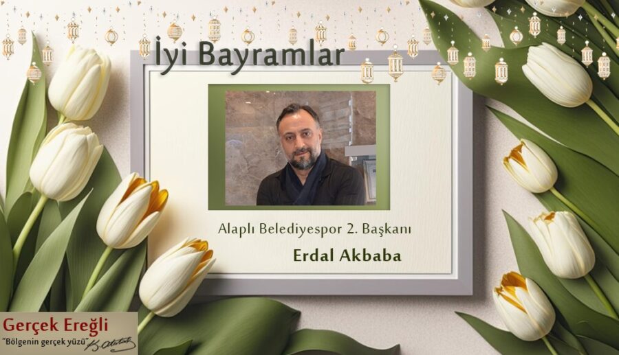 Erdal Akbaba’nın bayram mesajı…
