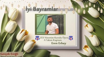 Eren Erbay’ın bayram mesajı…