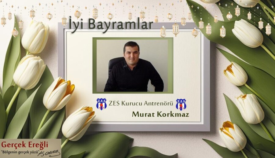 Murat Korkmaz’ın bayram mesajı…