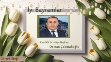 Osman Çakmakoğlu’nun bayram mesajı…