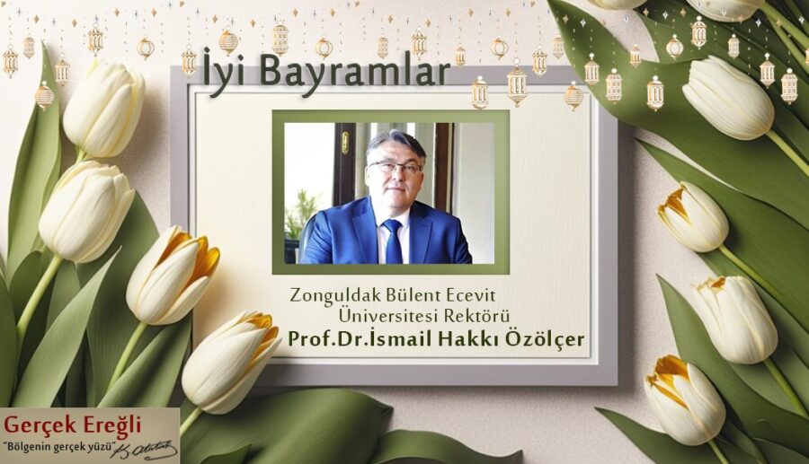 Prof. Dr. İsmail Hakkı Özölçer’in bayram mesajı…