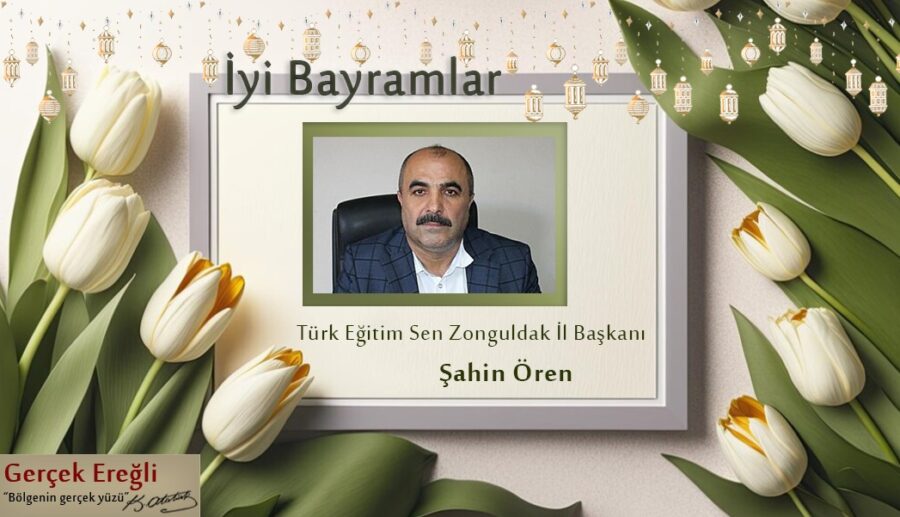 Şahin Ören’in Bayram Mesajı…