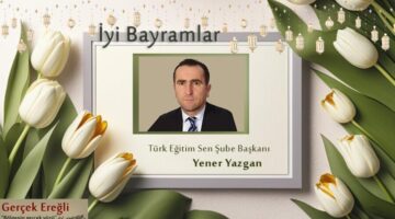 Yener Yazgan’ın bayram mesajı…