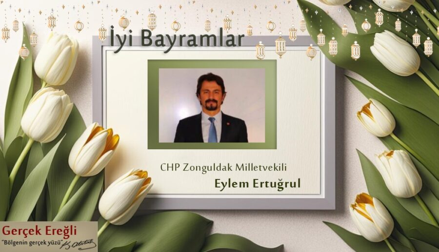 Zonguldak Milletvekili Dr. Eylem Ertuğ Ertuğrul’un bayram mesajı…