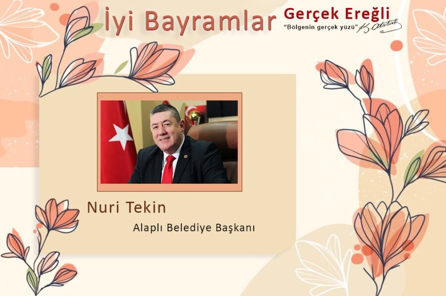 Nuri Tekin iyi bayramlar diler…