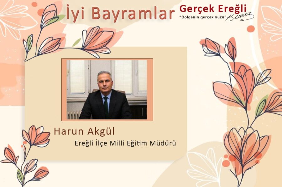 Harun Akgül iyi bayramlar diler…