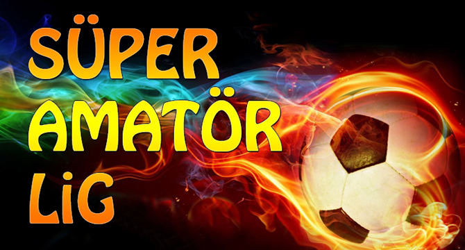 Süper Amatör Lig şekilleniyor…